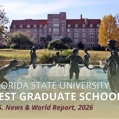 16 FSU graduate programs and specialties ranked in the Top 25 among public universities, with six graduate programs placing No. 1 in Florida. 
